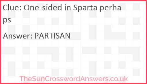 One-sided in Sparta perhaps Answer