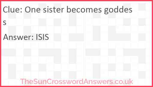 One sister becomes goddess Answer