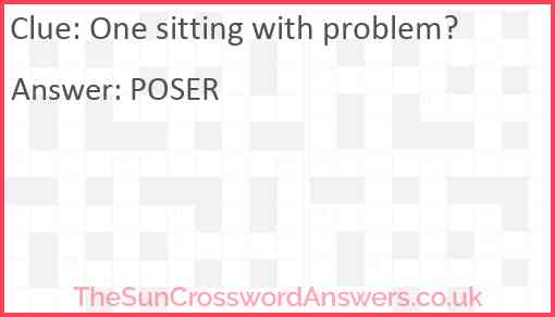 One sitting with problem? Answer