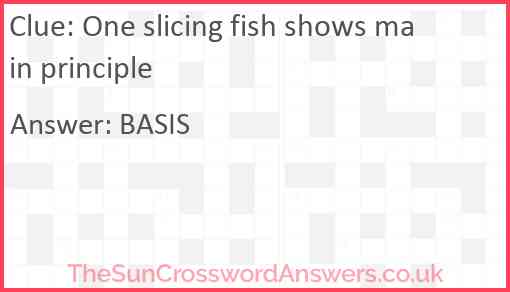 One slicing fish shows main principle Answer