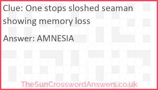 One stops sloshed seaman showing memory loss Answer