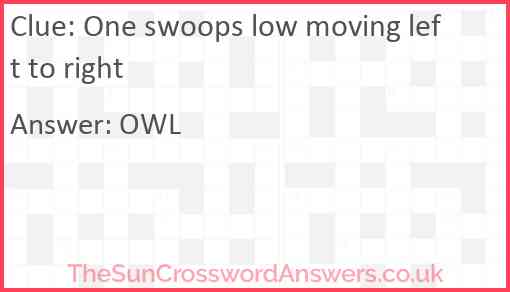 One swoops low moving left to right Answer