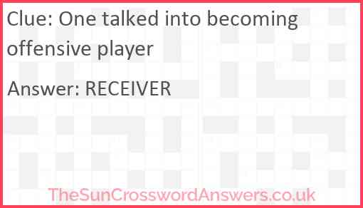 One talked into becoming offensive player Answer
