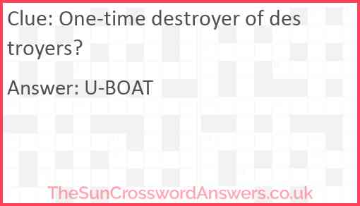 One-time destroyer of destroyers? Answer