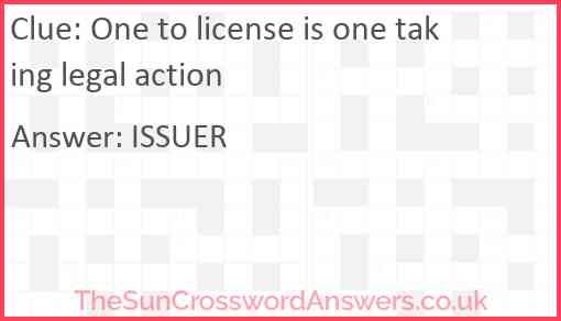 One to license is one taking legal action Answer