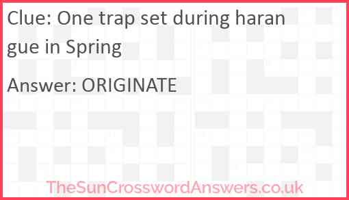 One trap set during harangue in Spring Answer