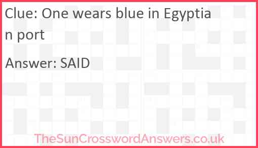 One wears blue in Egyptian port Answer