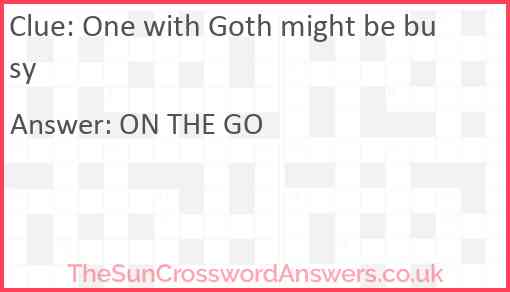One with Goth might be busy Answer