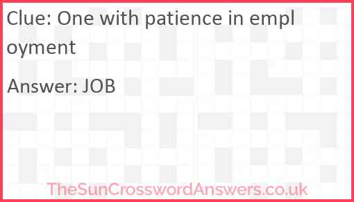 One with patience in employment Answer