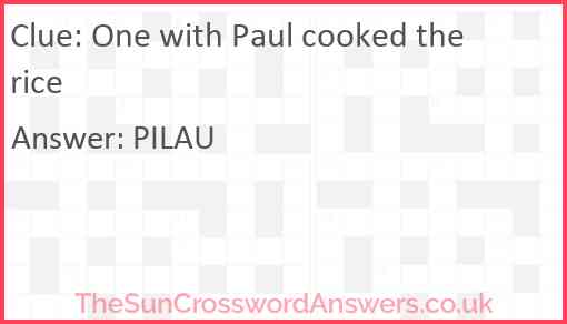 One with Paul cooked the rice Answer