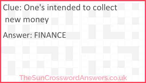 One's intended to collect new money Answer
