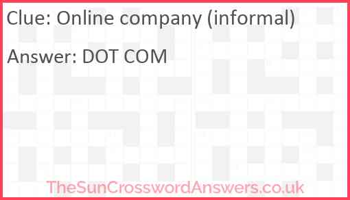 Online company (informal) Answer