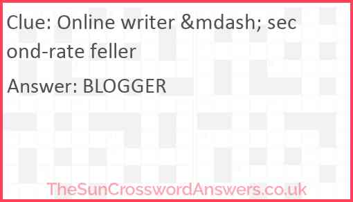 Online writer &mdash; second-rate feller Answer