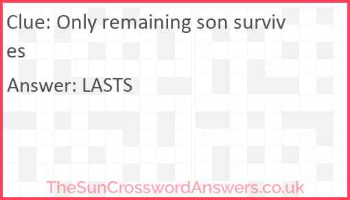 Only remaining son survives Answer