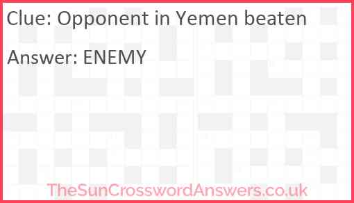 Opponent in Yemen beaten Answer