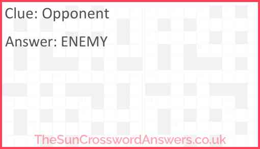 Opponent crossword clue TheSunCrosswordAnswers co uk