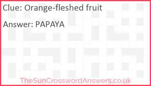 Orange-fleshed fruit Answer