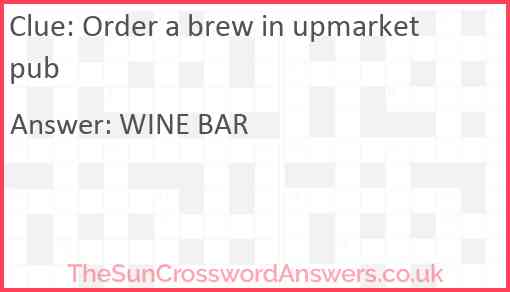 Order a brew in upmarket pub Answer