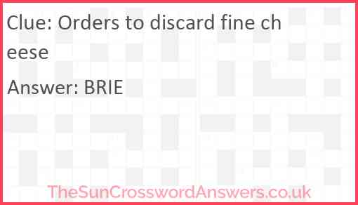 Orders to discard fine cheese Answer