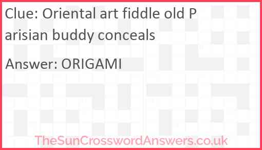 Oriental art fiddle old Parisian buddy conceals Answer