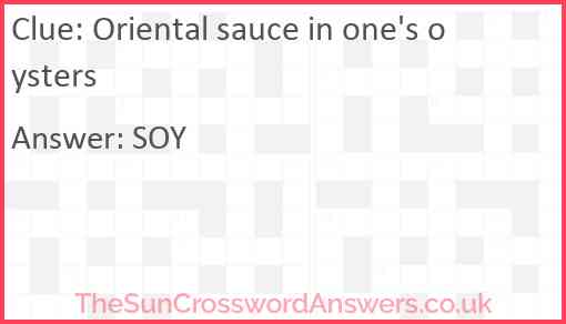 Oriental sauce in one's oysters Answer