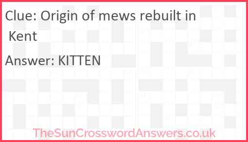 Origin of mews rebuilt in Kent Answer