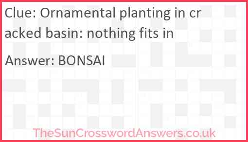 Ornamental planting in cracked basin: nothing fits in Answer