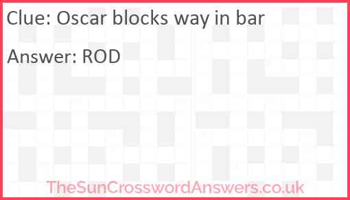 Oscar blocks way in bar Answer