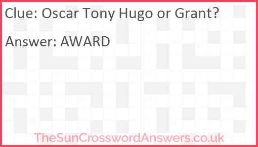 Oscar Tony Hugo or Grant? Answer