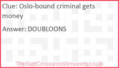 Oslo-bound criminal gets money Answer
