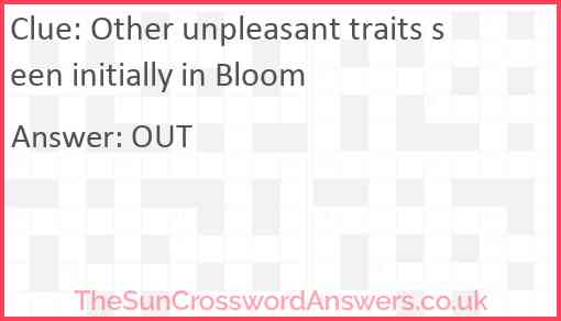 Other unpleasant traits seen initially in Bloom Answer