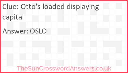 Otto's loaded displaying capital Answer