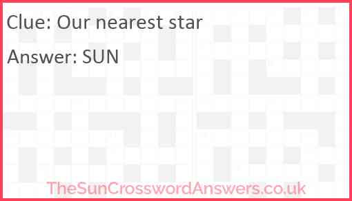Our nearest star Answer