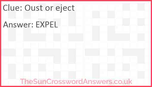 Oust or eject Answer