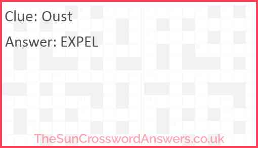 Oust crossword clue TheSunCrosswordAnswers co uk Oust crossword clue TheSunCrosswordAnswers co uk