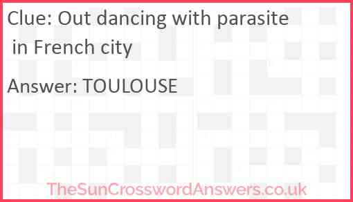 Out dancing with parasite in French city Answer