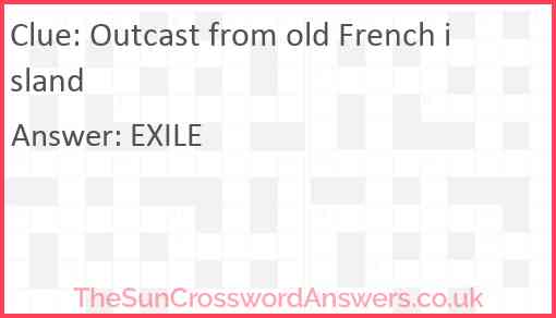 Outcast from old French island Answer