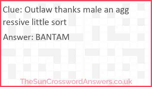 Outlaw thanks male an aggressive little sort Answer