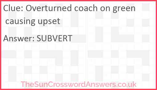 Overturned coach on green causing upset Answer