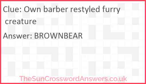 Own barber restyled furry creature Answer
