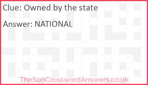 Owned by the state Answer