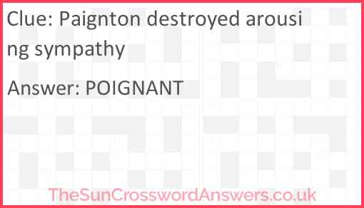 Paignton destroyed arousing sympathy Answer