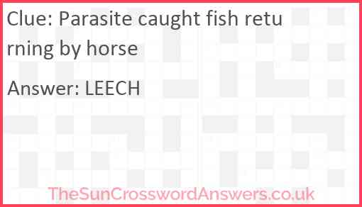 Parasite caught fish returning by horse Answer