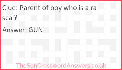 Parent of boy who is a rascal? Answer