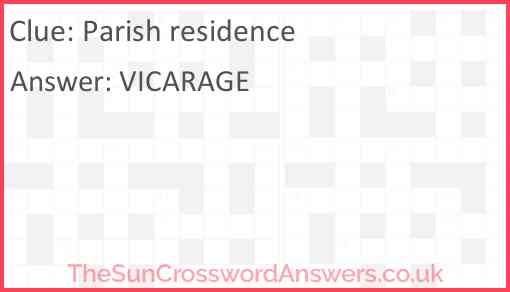 Parish residence crossword clue TheSunCrosswordAnswers co uk