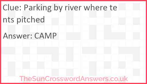 Parking by river where tents pitched Answer