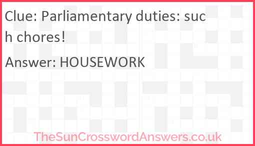 Parliamentary duties: such chores! Answer