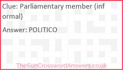 Parliamentary member (informal) Answer