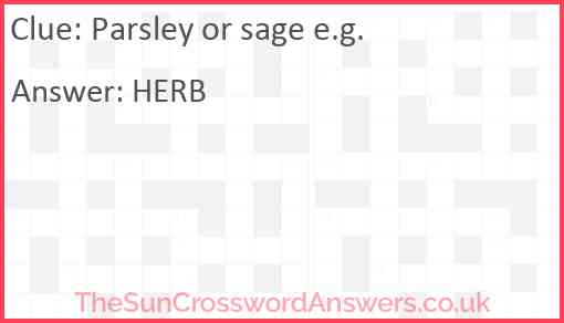 Parsley or sage e.g. Answer