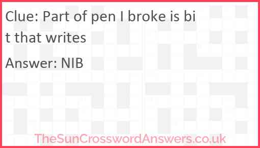 Part of pen I broke is bit that writes Answer